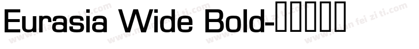 Eurasia Wide Bold字体转换
